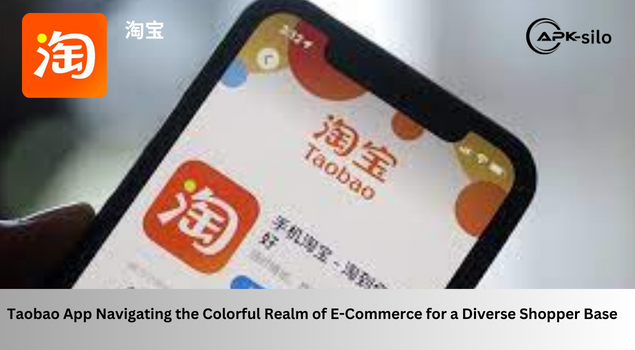Taobao App Navigating the Colorful Realm of E-Commerce for a Diverse Shopper Base