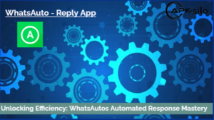 Unlocking Efficiency WhatsAutos Automated Response Mastery