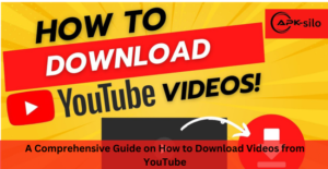 A Comprehensive Guide on How to Download Videos from YouTube