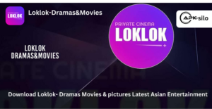 Download Loklok- Dramas Movies & pictures Latest Asian Entertainment