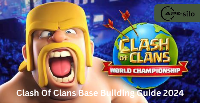 Clash Of Clans Base Building Guide 2024