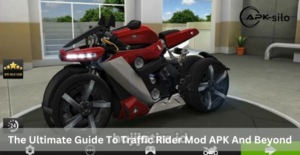 The Ultimate Guide To Traffic Rider Mod APK And Beyond
