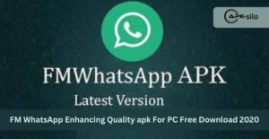 FM WhatsApp Enhancing Quality apk For PC Free Download 2020