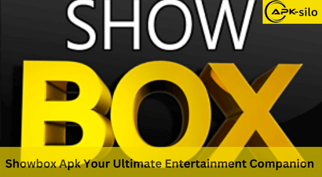 Showbox Apk Your Ultimate Entertainment Companion