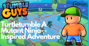 Stumble Guys: Turtletumble  A Mutant Ninja-Inspired Adventure